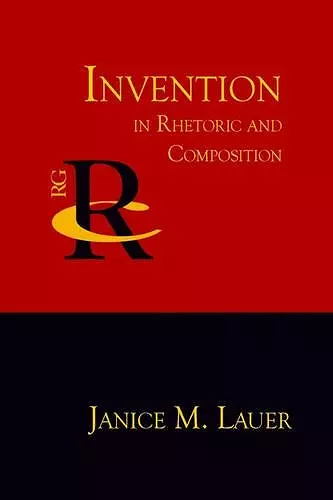 Invention in Rhetoric and Composition cover