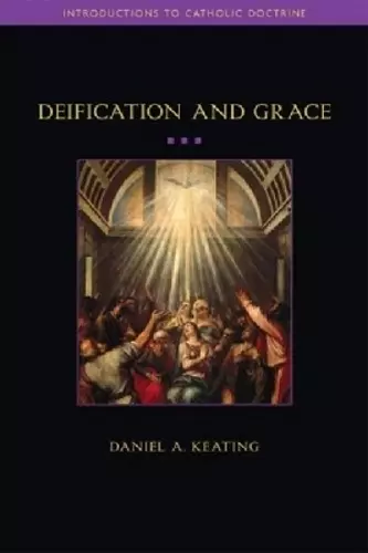 Deification and Grace cover