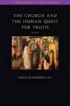 The Church and the Human Quest for Truth cover
