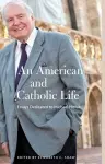 An American and Catholic Life cover