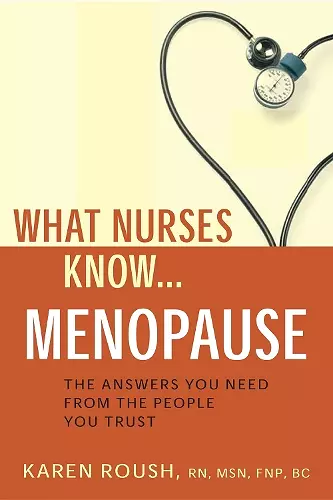 What Nurses Know...Menopause cover