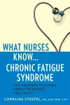 What Nurses Know...Chronic Fatigue Syndrome cover