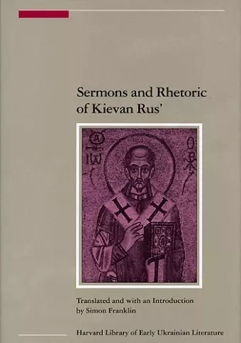 Sermons and Rhetoric of Kievan Rus’ cover