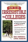 How to Be Irresistible to Colleges cover