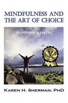 Mindfulness and The Art of Choice cover