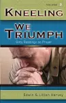 Kneeling We Triumph Vol. 2 cover