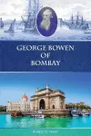 George Bowen of Bombay cover