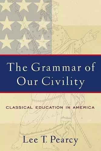 The Grammar of Our Civility cover