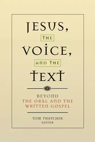 Jesus, the Voice, and the Text cover