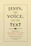 Jesus, the Voice, and the Text cover