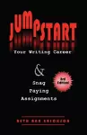 Jumpstart Your Writing Career And Snag Paying Assignments cover