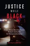 Justice While Black cover