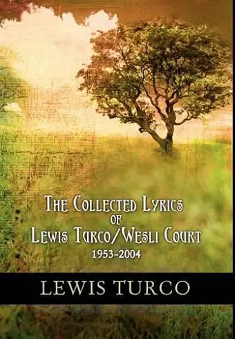 The Collected Lyrics of Lewis Turco / Wesli Court cover