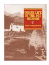 Indian Life at the Old Missions cover