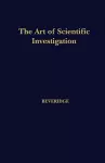 The Art of Scientific Investigation cover