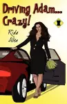 Driving Adam...Crazy! cover