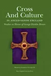 Cross and Culture in Anglo-Saxon England cover