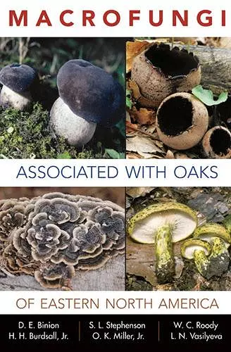 Macrofungi Associated with Oaks of Eastern North America cover