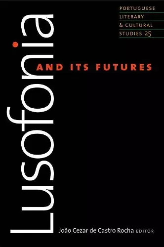 Lusofonia and Its Futures cover