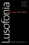 Lusofonia and Its Futures cover