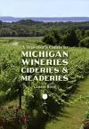 A Traveler's Guide to Michigan Wineries, Cideries & Meaderies cover