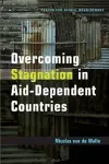 Overcoming Stagnation in Aid-Dependent Countries cover