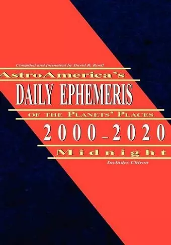 AstroAmerica's Daily Ephemeris 2000-2020 Midnight cover