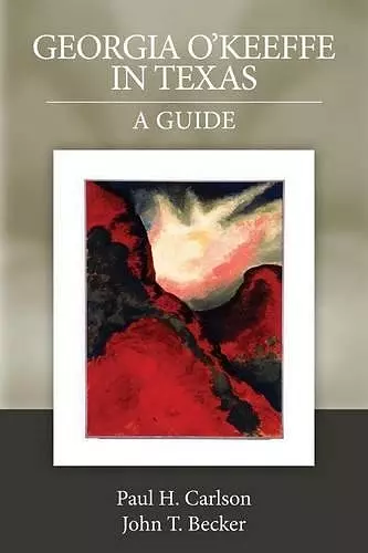 Georgia O'Keeffe in Texas: A Guide cover