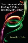 Telecommunications History & Policy into the 21st Century cover