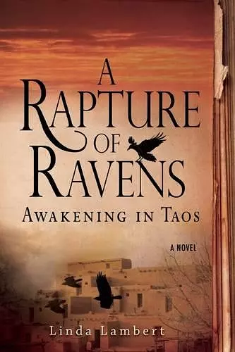 A Rapture of Ravens: Awakening in Taos cover