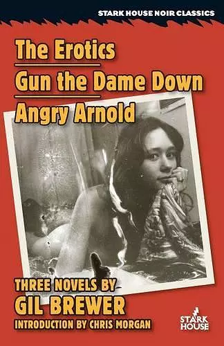 The Erotics / Gun the Dame Down / Angry Arnold cover