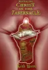 Revealing Christ in the Tabernacle cover