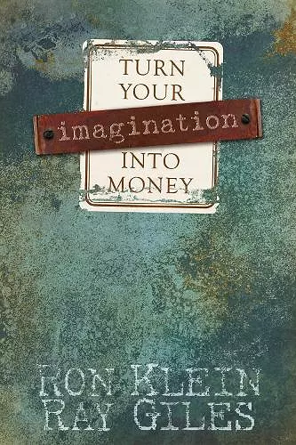 Turn Your Imagination Into Money cover