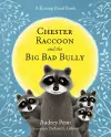 Chester Raccoon and the Big Bad Bully cover