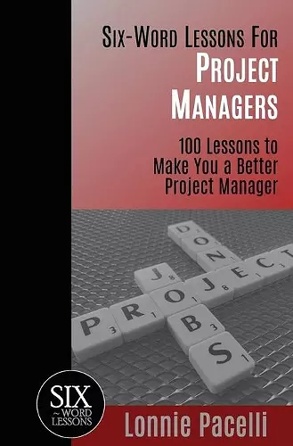 Six-Word Lessons For Project Managers cover