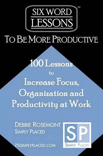 Six-Word Lessons to Be More Productive cover