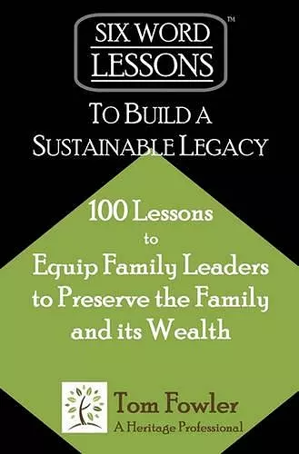 Six-Word Lessons To Build a Sustainable Legacy cover