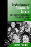 Six-Word Lessons on Growing Up Autistic cover