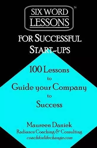 Six-Word Lessons for Successful Start-ups cover