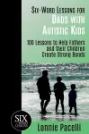 Six-Word Lessons for Dads with Autistic Kids cover