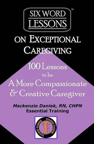 Six-Word Lessons on Exceptional Caregiving cover