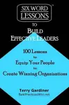 Six-Word Lessons to Build Effective Leaders cover