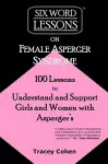 Six-Word Lessons on Female Asperger Syndrome cover