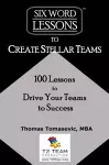 Six-Word Lessons to Create Stellar Teams cover