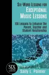 Six-Word Lessons for Exceptional Music Lessons cover