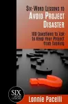 Six-Word Lessons to Avoid Project Disaster cover