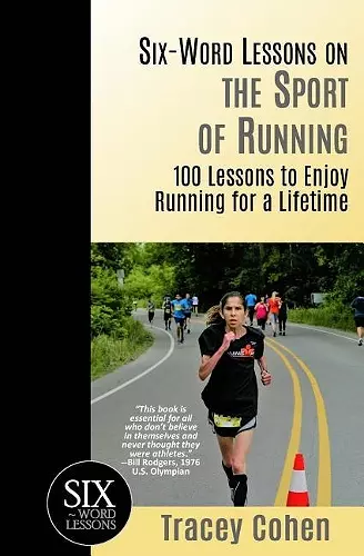 Six-Word Lessons on the Sport of Running cover