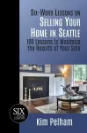 Six-Word Lessons on Selling Your Home in Seattle cover