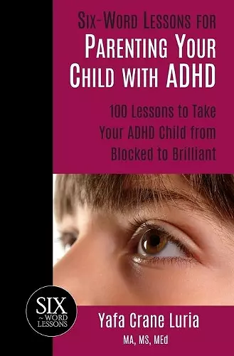 Six-Word Lessons for Parenting Your Child with ADHD cover