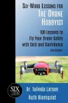 Six-Word Lessons for the Drone Hobbyist cover